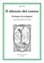 Il silenzio del cosmo. Ecologia ed ecologismi