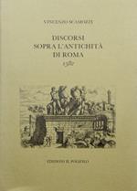 Discorsi sopra l'antichità di Roma (rist. anast. 1582)