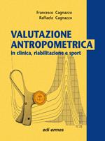 Valutazione antropometrica in clinica, riabilitazione e sport