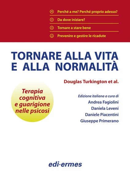 Tornare alla vita e alla normalità - Douglas Turkington,David Kingdon,Shanaya Rathod - copertina