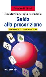 Psicofarmacologia essenziale. Guida alla prescrizione