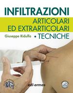 Infiltrazioni articolari ed extrarticolari. Tecniche. Con Contenuto digitale per download e accesso online