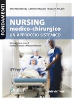 Nursing medico-chirurgico. Un approccio sistemico