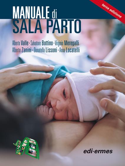 Manuale di sala parto - Alberto Valle,Salvatore Bottino,Virginio Meregalli - copertina