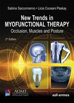New trends in Myofunctional Therapy. Occlusion, muscles and posture. Ediz. illustrata
