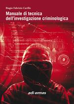 Manuale di tecnica dell’investigazione criminologica