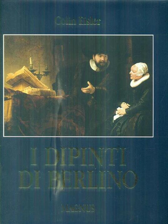 I dipinti di Berlino. Ediz. illustrata - Colin Eisler - copertina