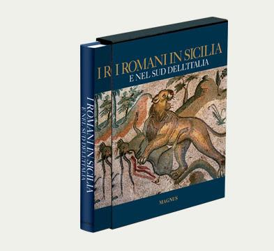 I romani in Sicilia e nel sud dell'Italia - Filippo Coarelli,Emidio De Albentiis,Simone Sisani - copertina