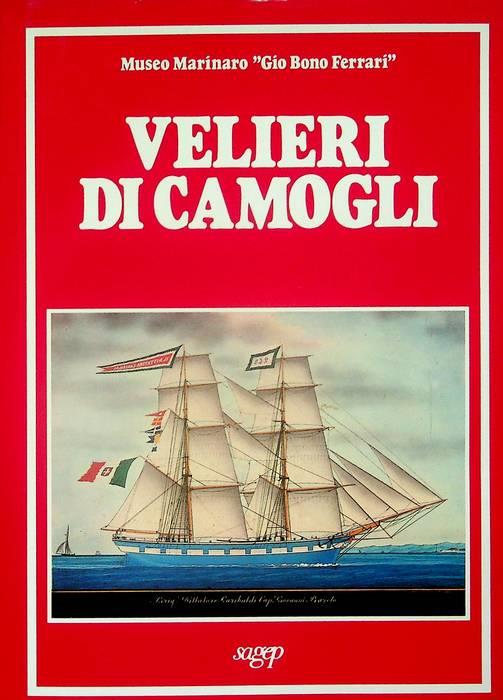 Velieri di Camogli. Museo marinaro «Gio Bono Ferrari»