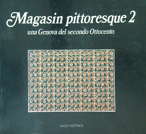 Magasin pittoresque. Vol. 2: Una Genova del secondo Ottocento