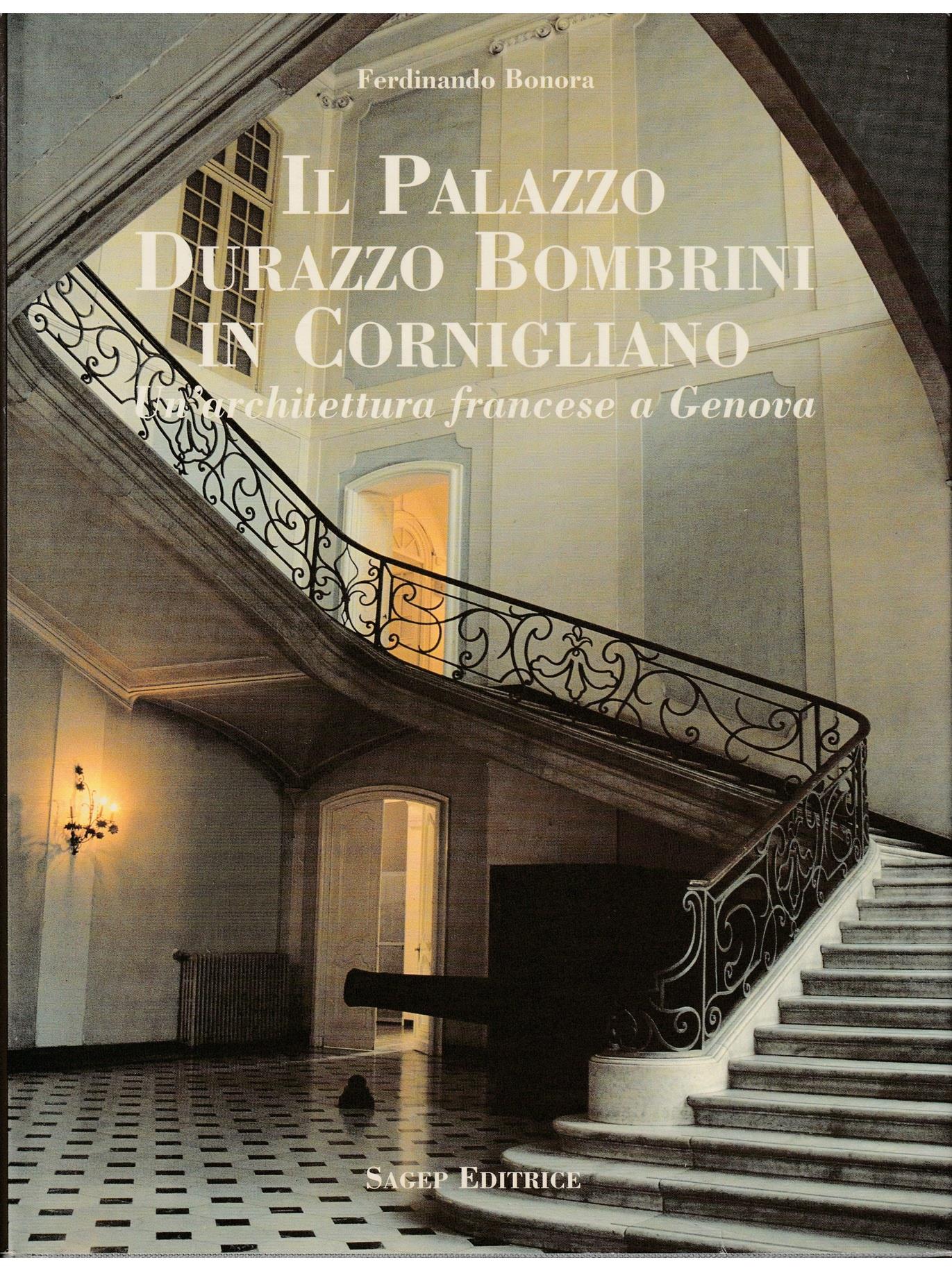 Il palazzo Durazzo Bombrini in Cornigliano. Un'architettura francese a Genova