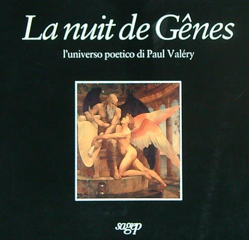 La nuit de Gênes. L'universo poetico di Paul Valéry. Catalogo della mostra