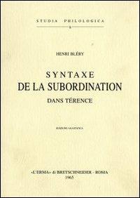Syntaxe de la subordination dans Térence (1909) - H. Blery - copertina