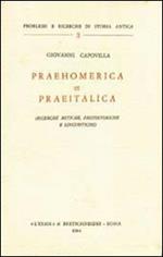 Praehomerica et praeitalica. Ricerche mitiche, protostoriche e linguistiche