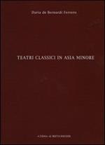 Teatri classici in Asia Minore. Vol. 2: Città di Pisidia, Licia e Caria