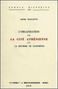 L' organisation de la cité athénienne et la réforme de Clisthènes (rist. anast. 1892) - Henri Francotte - copertina