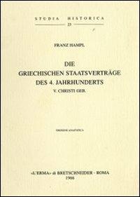 Die griechischen Staatverträge des 4. Jahrhunderts v. Chr. (1938) - Franz Hampl - copertina