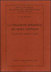 La collezione epigrafica dei Musei capitolini. Le iscrizioni greche e latine - Giulio Molisani - copertina