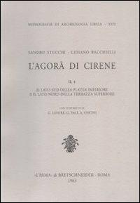 L' agorà di Cirene. Vol. 1: I lati nord ed est della platea inferiore. - Sandro Stucchi - copertina