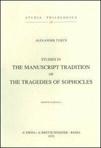 Studies in the manuscript tradition of the Tragedies of Sophocles (1952) - Anne Turyn - copertina