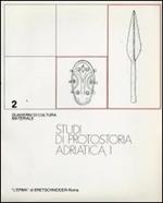 Studi di protostoria adriatica. Vol. 1