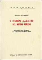 Il fenomeno associativo nel mondo romano. Dai collegi della Repubblica alle corporazioni del basso impero (1955)