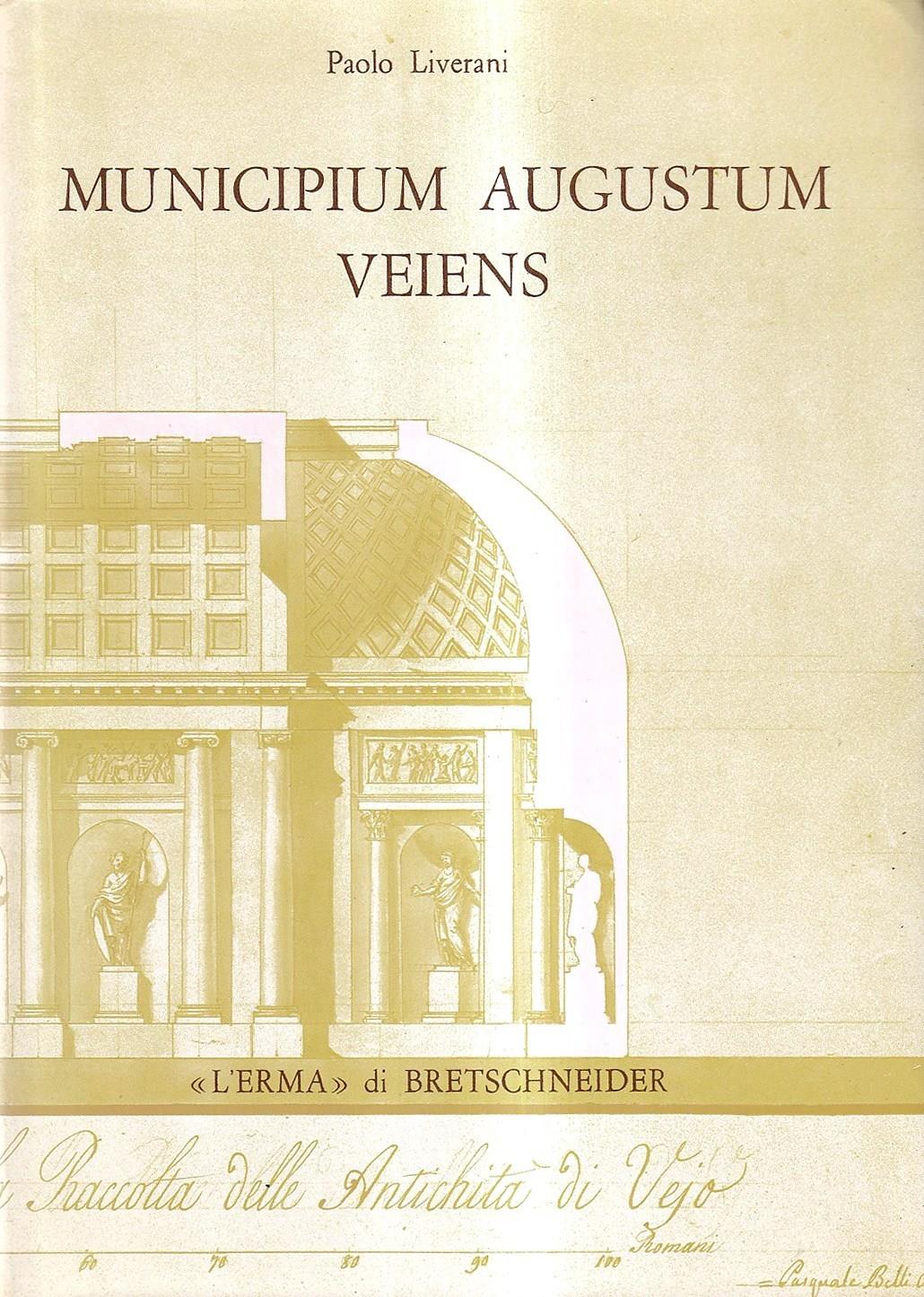 Municipium Augustum Veiens. Veio in età imperiale attraverso gli scavi Giorgi (1811-13)