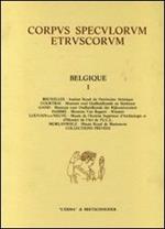 Corpus speculorum etruscorum. Belgique. Vol. 1: Collections mineures.