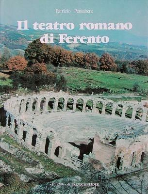 Il teatro romano di Ferento. Architettura e decorazione scultorea - Patrizio Pensabene - copertina