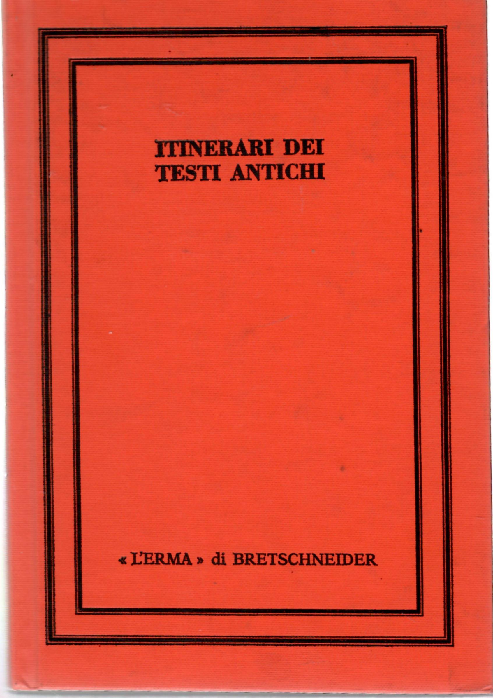 Itinerari dei testi antichi. Esperienze a confronto