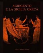Agrigento e la Sicilia greca: storia e immagine (580-406 a. C.). Atti della Settimana di studio (Agrigento, 2-8 maggio 1988)
