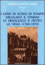 I diari di scavo di Pompei, Ercolano e Stabiae di Francesco e Pietro La Vega (1764-1810)