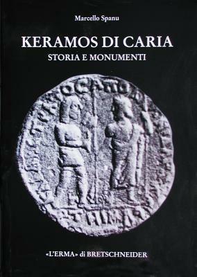 Keramos di Caria. Storia e monumenti - Marcello Spanu - copertina