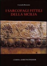I sarcofagi fittili della Sicilia. Catalogo archeologico - Carmela Bonanno - copertina