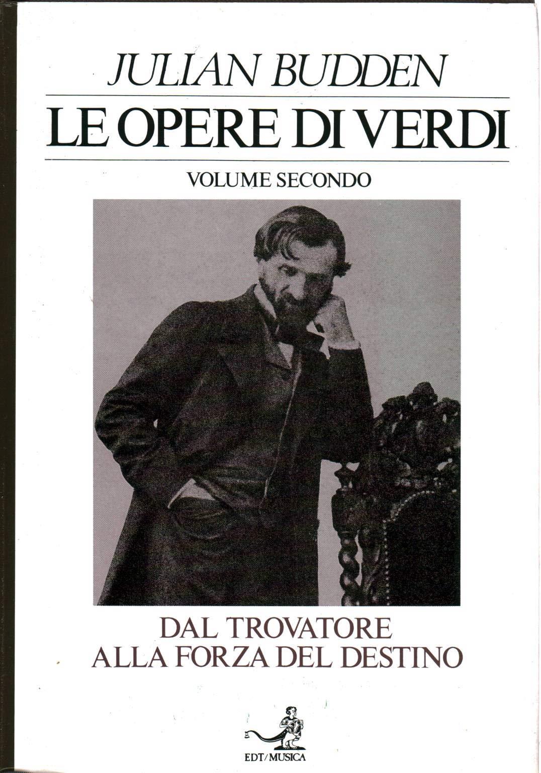 Le opere di Verdi. Vol. 3: Da Don Carlos a Falstaff.