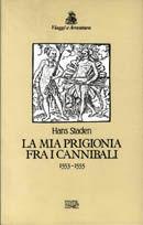 Libro La mia prigionia tra i cannibali Hans Staden