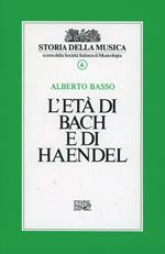 L' età di Bach e di Handel. Vol. 6