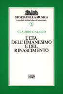 Storia della musica. Vol. 4: L' età dell'Umanesimo e del Rinascimento