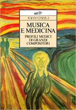 Musica e medicina. Profili medici di grandi compositori