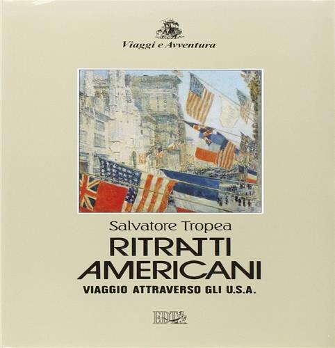 Ritratti americani. Viaggio attraverso gli Usa - Salvatore Tropea - copertina