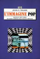 L'immagine pop. Musica e arti visive da Andy Warhol alla realtà virtuale