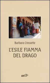 L' esile fiamma del drago - Barbara Crossette - copertina