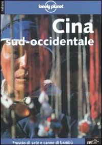 Cina sud occidentale - Bradley Mayhew,Korina Miller,Alex English - copertina