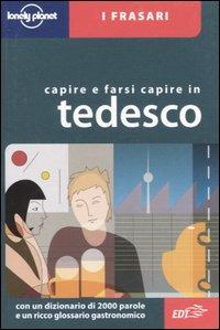 Capire e farsi capire in tedesco. Ediz. bilingue - copertina