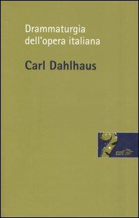 Drammaturgia dell'opera italiana - Carl Dahlhaus - copertina