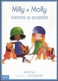 Milly e Molly vanno a scuola. Ediz. illustrata - Gill Pittar,Cris Morrell - copertina