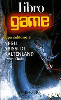 Negli abissi di Kaltenland - Joe Dever,Gary Chalk - copertina