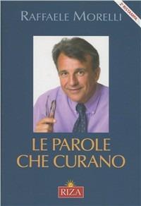 Le parole che curano - Raffaele Morelli - copertina