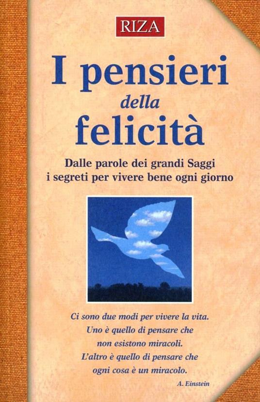 I pensieri della felicità. Dalle parole dei grandi saggi i segreti per vivere bene ogni giorno - copertina