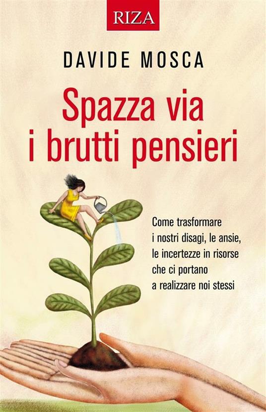 Spazza via i brutti pensieri - Davide Mosca - ebook